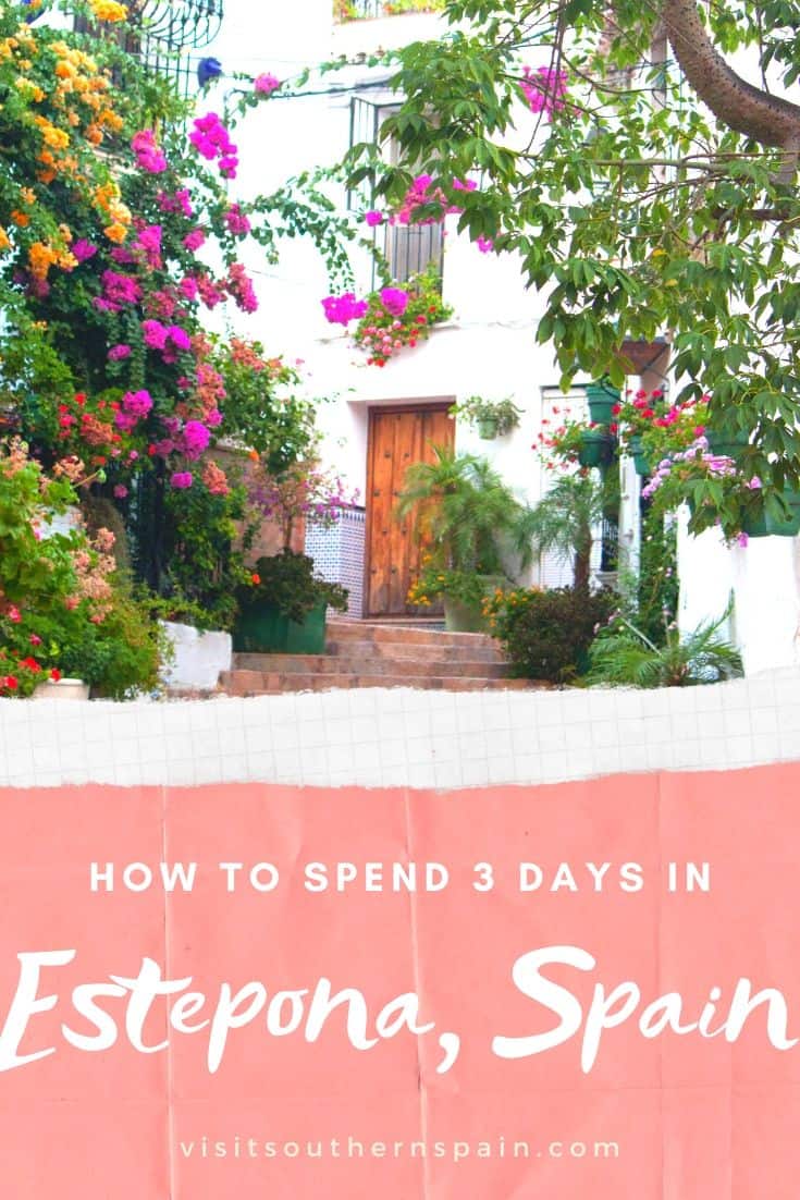 25 Unique Things to do in Estepona, Spain 3 Day Itinerary Visit