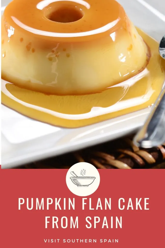 Pumpkin flan with sauce on a white plate. Under the photo it is written Pumpkin flan cake from spain on a red background with white text.
