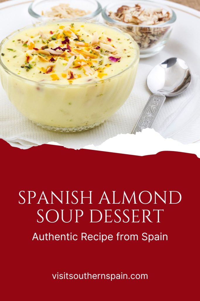 A bowl of sweet almond soup decorated with almond and nuts. Under it it's written Spanish almond soup dessert.
