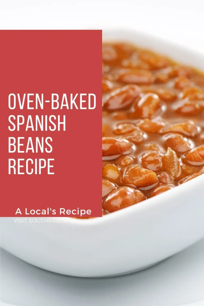 closeup with a bowl of baked beans. Next to it it's written oven-baked Spanish beans recipe.