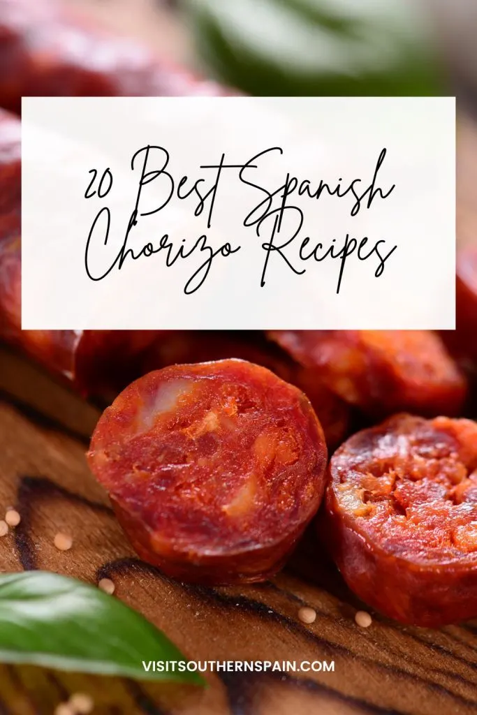 closeup with chorizo. On top it's written 20 Best Spanish chorizo recipes.