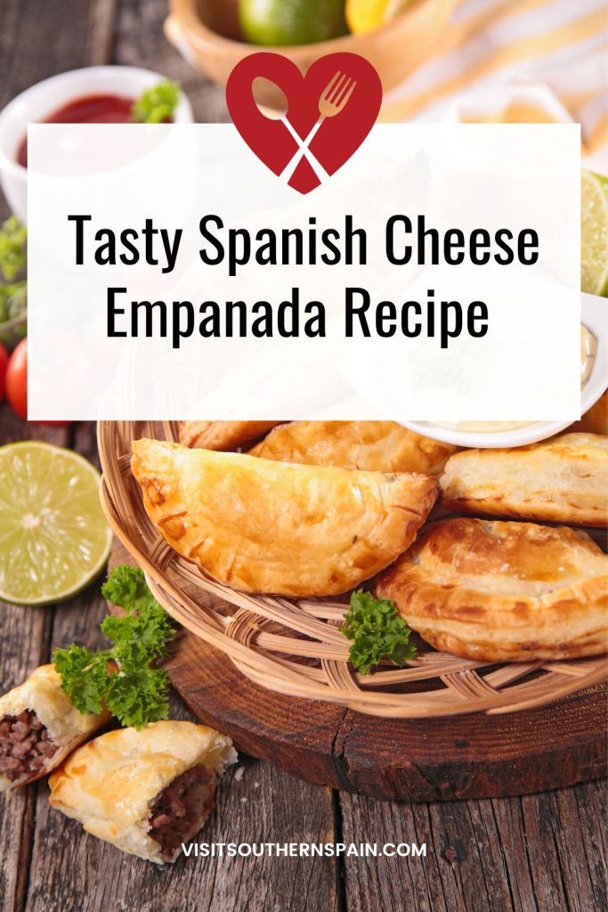 cheese empanadas in a basket. On top it's written Tasty Spanish cheese empanada recipe.