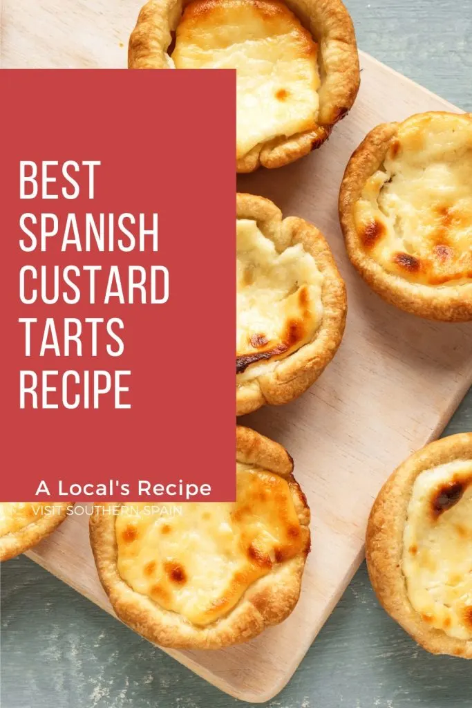 closeup with custard tarts. On the left it's written Best Spanish custard tarts recipe.