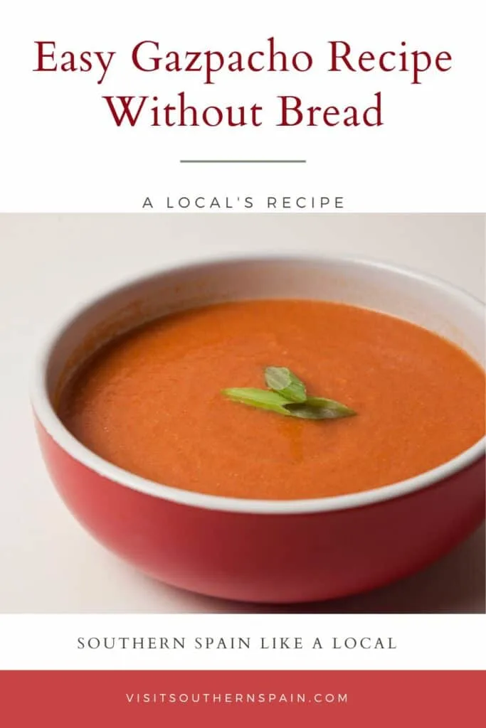a pin with a bowl of gazpacho recipe without bread.