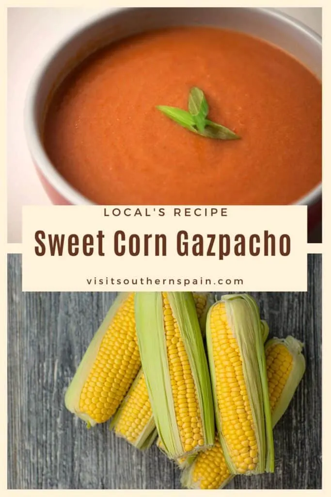a pin with 2 photos depicting sweet corn and sweet corn gazpacho in a bowl,