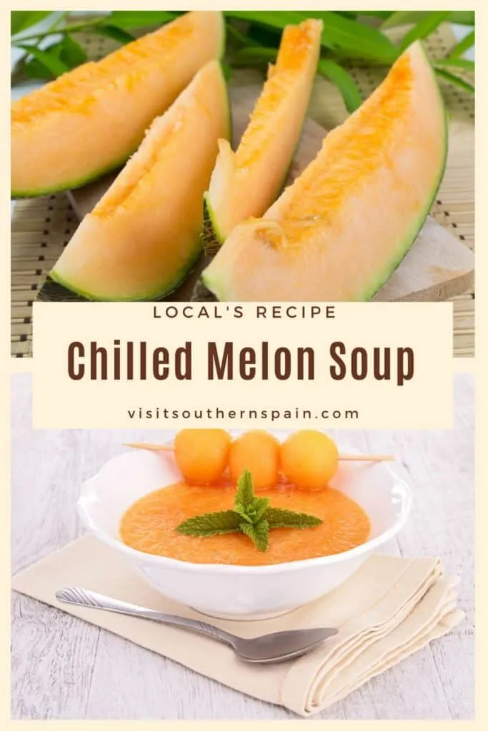a pin with 1 photo of slices of melon and another of a chilled melon soup in a bowl