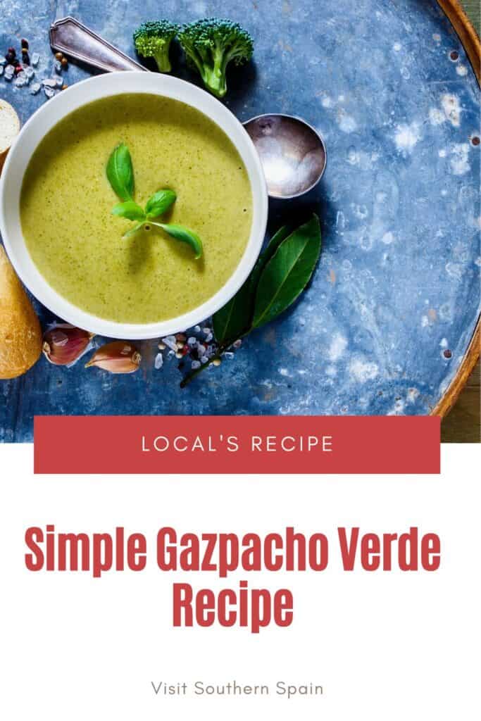 a pin with gazpacho verde in a bowl. 