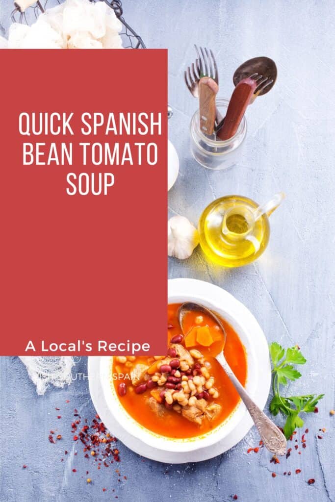 a pin with a Cozy Spanish Bean Tomato Soup in a bowl with other ingredients next to it.