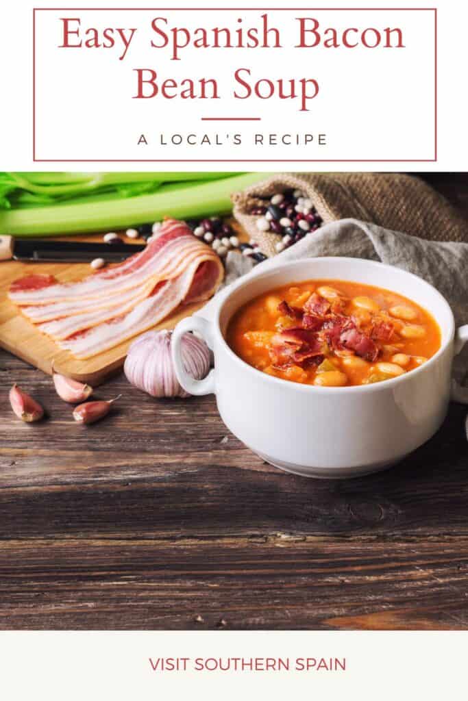 a pin with a bowl of cozy Spanish Bacon Bean Soup Recipe