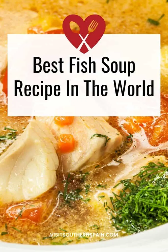 a pin with a closeup of a fish soup, best fish soup recipe in the world