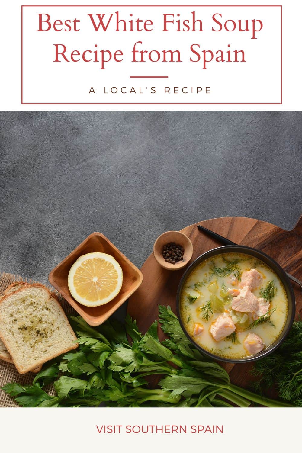 Best White Fish Soup Recipe from Spain - Visit Southern Spain