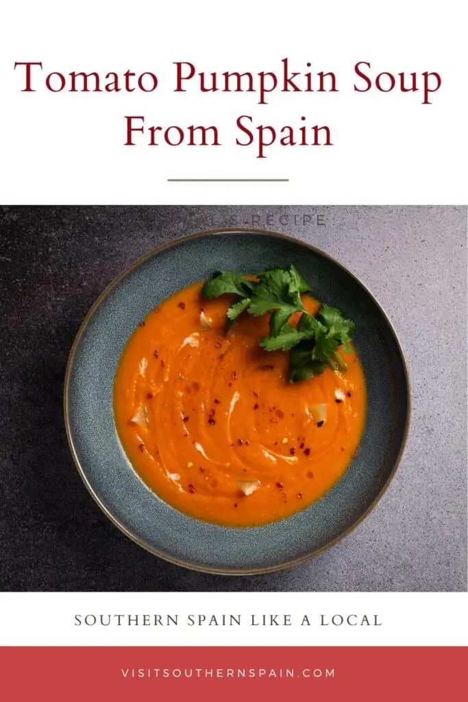 a pin with a bowl of tomato pumpkin soup from Spain decorated with a green leaf.