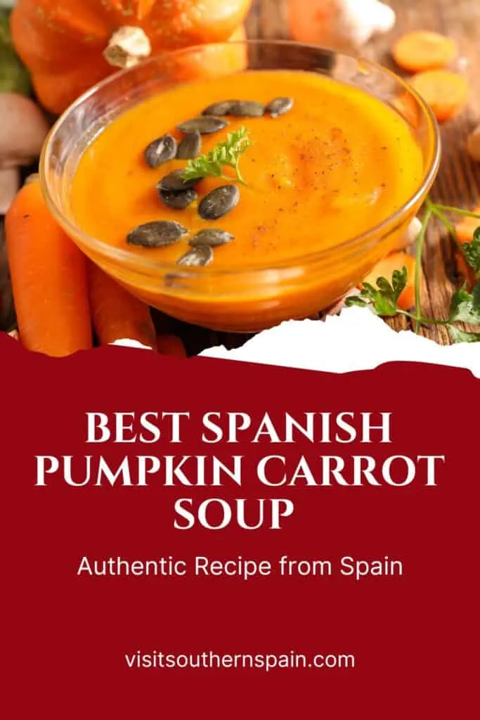a pin with a Spanish Pumpkin Carrot Soup in a glass bowl with ingredients next to it.