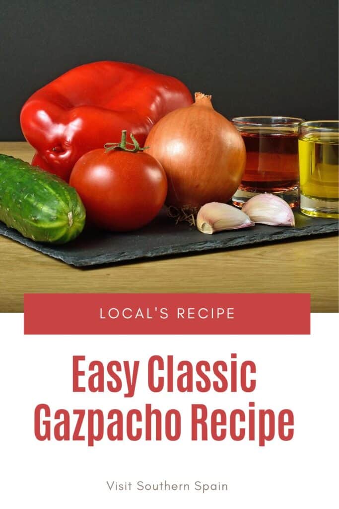 a pin with ingredients for Classic Gazpacho Recipe like cucumber, tomato, onion and pepper
