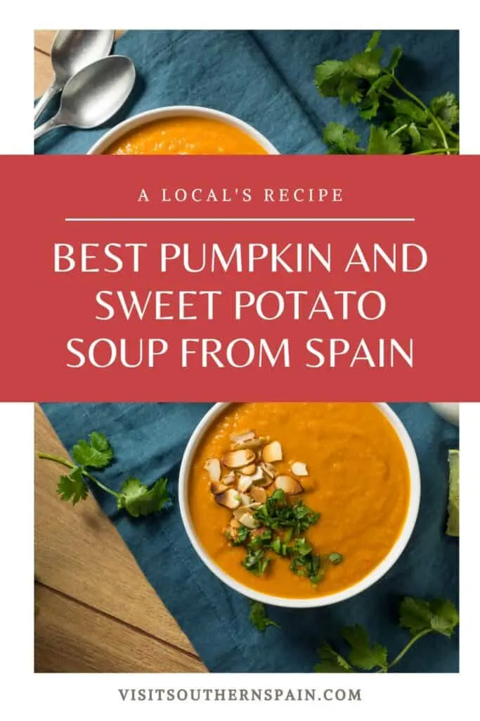 a pin with Pumpkin And Sweet Potato Soup From Spain in 2 bowls.