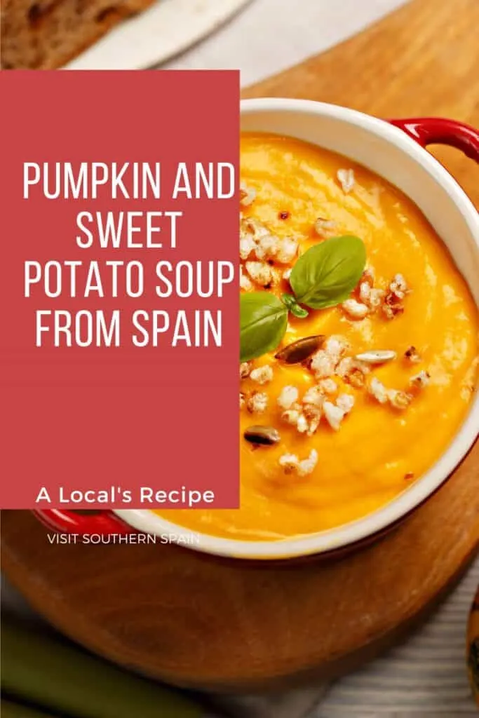 a pin with a closeup of a Pumpkin And Sweet Potato Soup From Spain