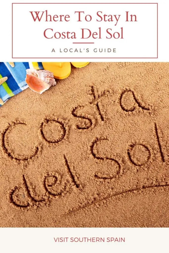 a pin with Costa del Sol being written in the sand, Where To Stay In Costa Del Sol