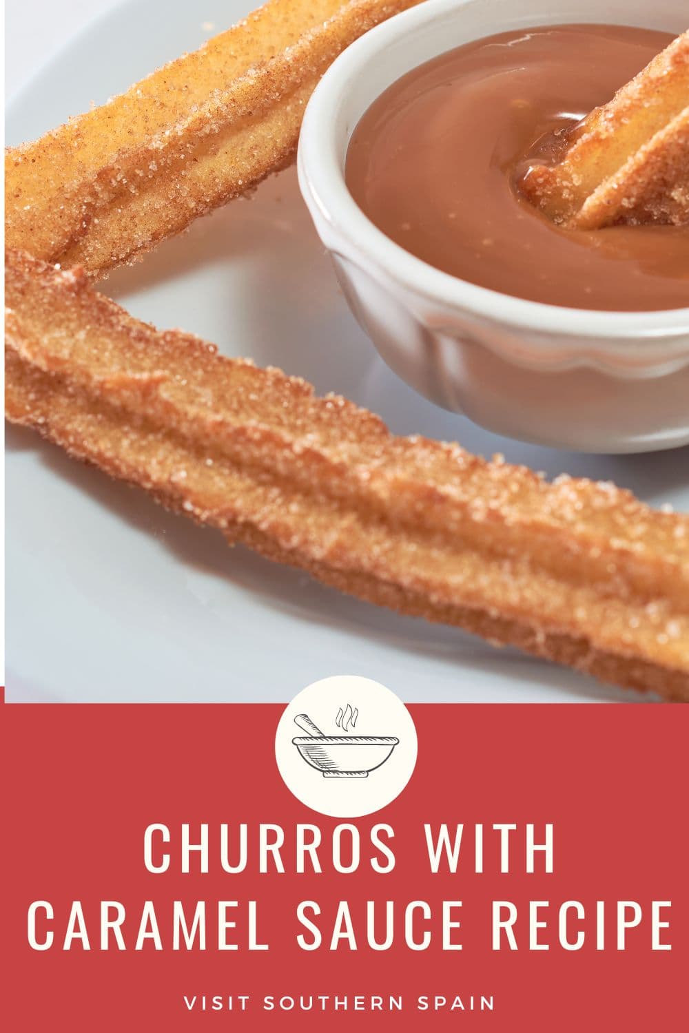 Easy Churros With Caramel Sauce Recipe - Visit Southern Spain