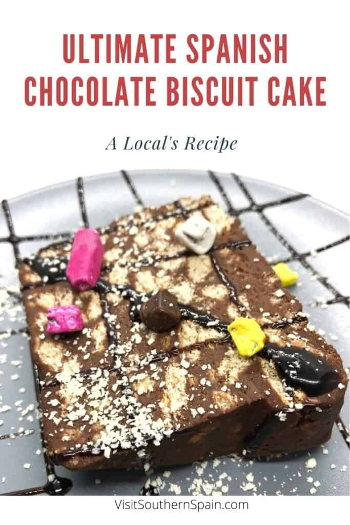 a pin with Spanish Chocolate Biscuit Cake decorated with chocolate