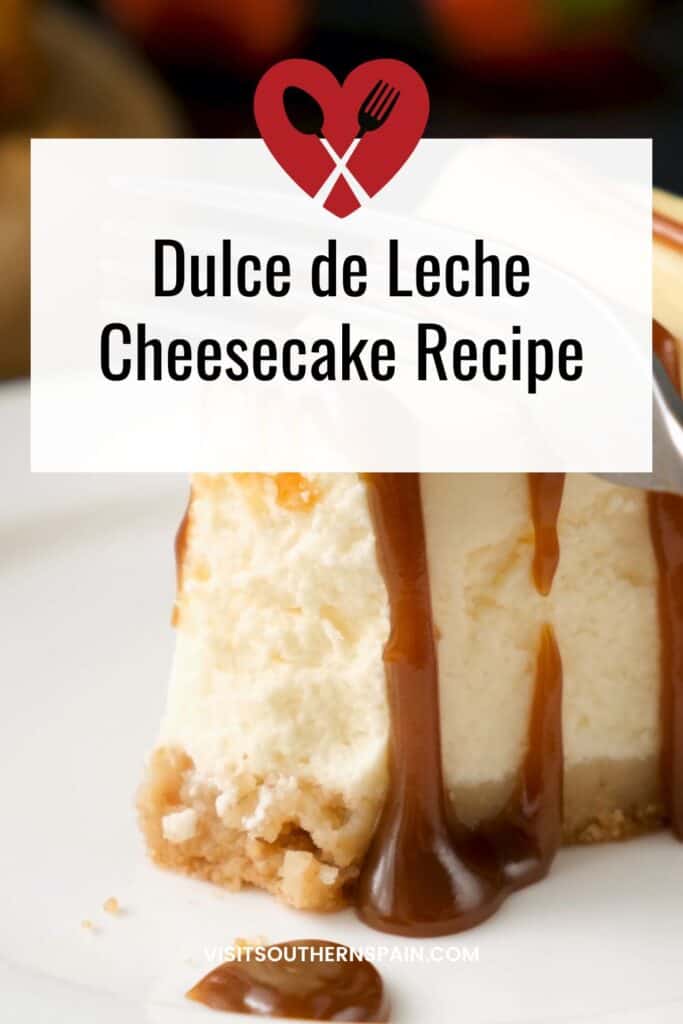 a pin with a closeup of a slice of Dulce de Leche Cheesecake