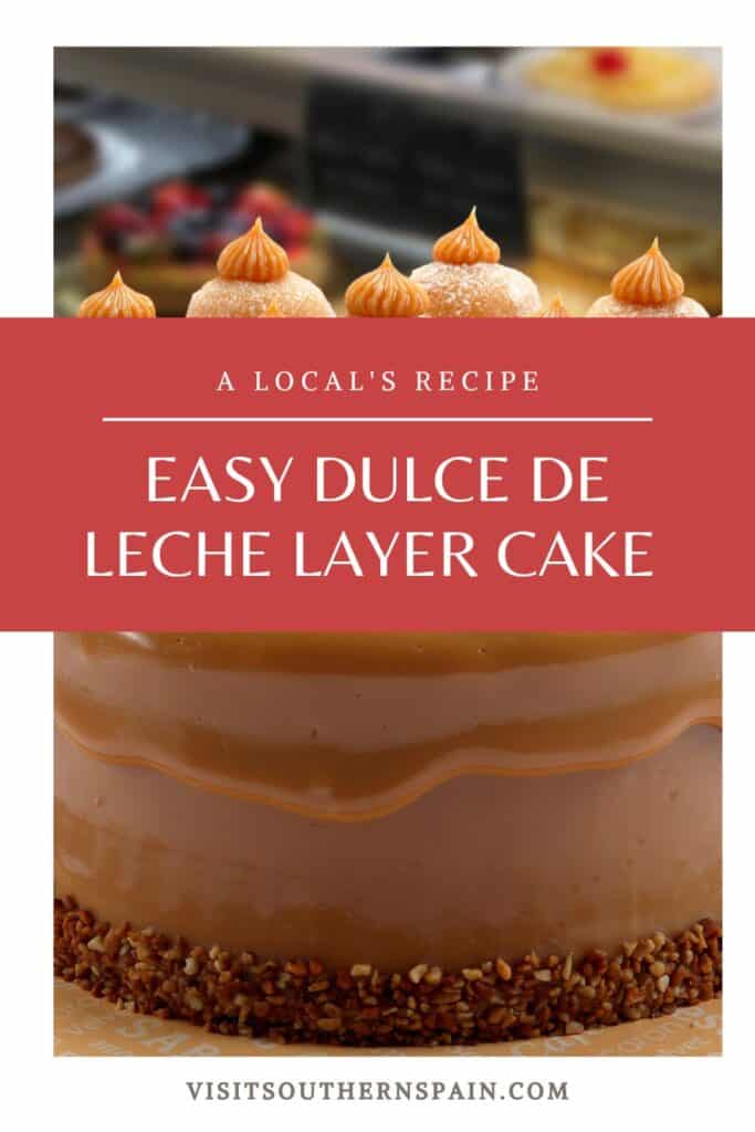 a pin with a closeup of Dulce De Leche Layer Cake