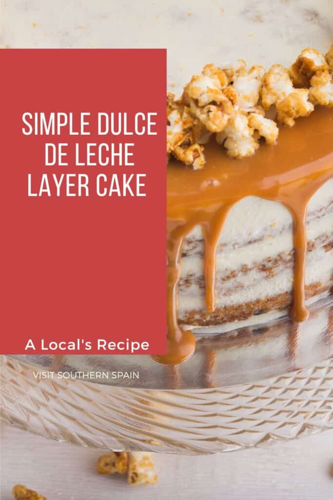 a pin with Dulce De Leche Layer Cake decorated with caramel